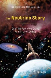 book The neutrino story: One tiny particle’s grand role in the cosmos