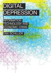 book Digital Depression: Information Technology and Economic Crisis