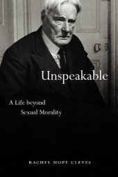 book Unspeakable A Life beyond Sexual Morality