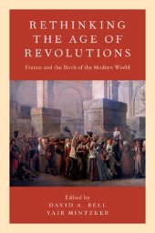 book Rethinking the Age of Revolutions: France and the Birth of the Modern World