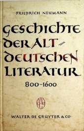 book Geschichte der altdeutschen Literatur (800-1600): Grundriß und Aufriß