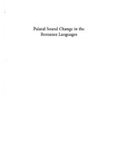 book Palatal sound change in the romance languages : diachronic and synchronic perspectives