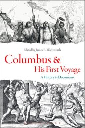 book Columbus and His First Voyage: A History in Documents