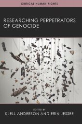 book Researching Perpetrators of Genocide