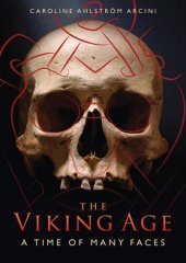 book The Viking Age: A Time of Many Faces