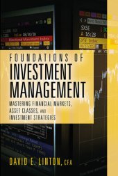 book Foundations of Investment Management: Mastering Financial Markets, Asset Classes, and Investment Strategies