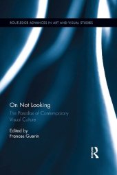 book On Not Looking: The Paradox of Contemporary Visual Culture