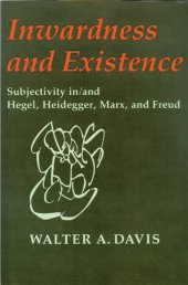 book Inwardness and existence : subjectivity in/and Hegel, Heidegger, Marx, and Freud