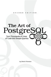 book The Art of PostgreSQL: Turn Thousands of Lines of Code into Simple Queries