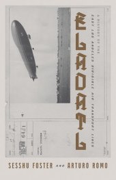 book ELADATL: A History of the East Los Angeles Dirigible Air Transport Lines