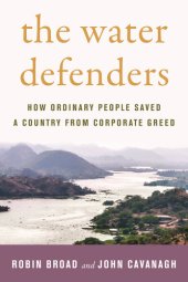 book The Water Defenders: How Ordinary People Saved a Country from Corporate Greed