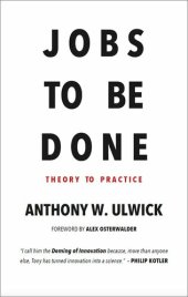 book Jobs to be Done: Theory to Practice