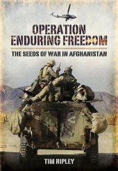 book Operation Enduring Freedom: The Seeds of War in Afghanistan