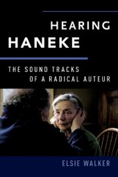 book Hearing Haneke: The Sound Tracks of a Radical Auteur