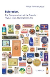 book Beiersdorf: The Company behind the Brands NIVEA, tesa, Hansaplast & Co