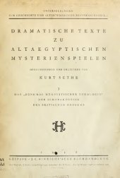 book Dramatische Texte zu altägyptischen Mysterienspielen Band I: Das "Denkmal memphitischer Theologie", der Schabakostein des Britischen Museums