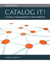 book Catalog It!: A Guide to Cataloging School Library Materials