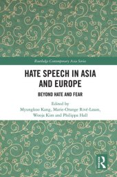 book Hate Speech in Asia and Europe: Beyond Hate and Fear