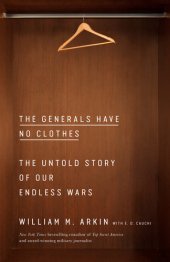 book The Generals Have No Clothes: The Untold Story of Our Endless Wars