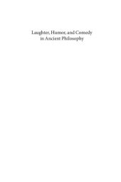 book Laughter, Humor, and Comedy in Ancient Philosophy