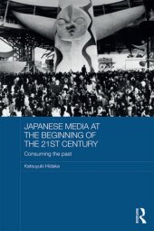 book Japanese Media at the Beginning of the 21st Century: Consuming the Past