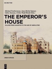 book The Emperor's House: Palaces from Augustus to the Age of Absolutism