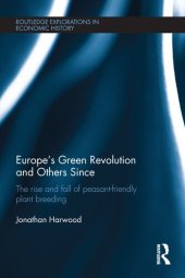 book Europe’s Green Revolution and Others Since: The Rise and Fall of Peasant-Friendly Plant Breeding