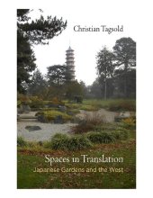 book Spaces in Translation: Japanese Gardens and the West