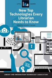 book New Top Technologies Every Librarian Needs to Know: A LITA Guide