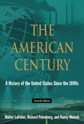 book The American Century: A History of the United States Since the 1890s