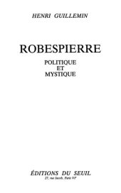 book Robespierre politique et mystique