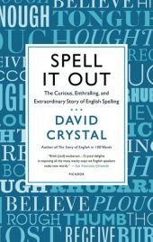 book Spell It Out: The Curious, Enthralling, and Extraordinary Story of English Spelling