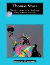 book Nuestro derecho a las drogas: en defensa de un mercado libre