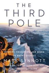 book The Third Pole: Mystery, Obsession, and Death on Mount Everest