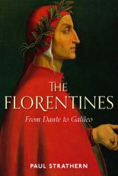 book The Florentines: From Dante to Galileo