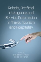 book Robots, Artificial Intelligence and Service Automation in Travel, Tourism and Hospitality