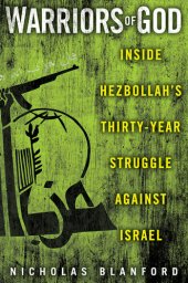 book Warriors of God: Inside Hezbollah's Thirty-Year Struggle Against Israel