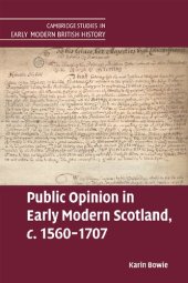 book Public Opinion in Early Modern Scotland, c.1560–1707