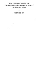 book The standard edition of the complete psychological works of Sigmund Freud. Vol. 15, (1915-1916), Introductory lectures on psycho-analysis (parts 1 and 2)