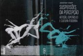 book Suspensões da percepção: atenção, espetáculo e cultura moderna