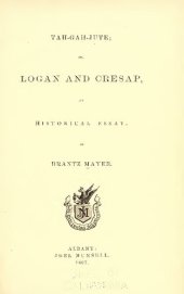 book Tah-gah-jute; or, Logan and Cresap, an historical essay