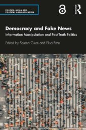 book Democracy And Fake News: Information Manipulation And Post-Truth Politics