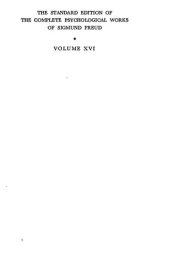 book The standard edition of the complete psychological works of Sigmund Freud. Vol. 16, (1916-1917). Introductory lectures on psycho-analysis (part 3)