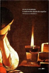 book A melancolia diante do espelho: três leituras de Baudelaire