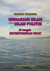 book Wawasan Strategis: Memahami Islam dan Islam Politik di Tengah Keterpurukan Umat