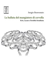 book La ballata del mangiatore di cervella. Kris, Lacan e l'eredità freudiana