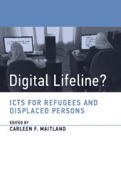 book Digital Lifeline? ICTs for Refugees and Displaced Persons