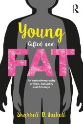 book Younggiftedandfat: An Autoethnography of Size, Sexuality, and Privilege