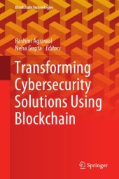 book Transforming Cybersecurity Solutions Using Blockchain