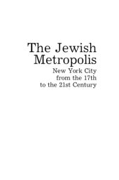 book The Jewish Metropolis: New York City from the 17th to the 21st Century